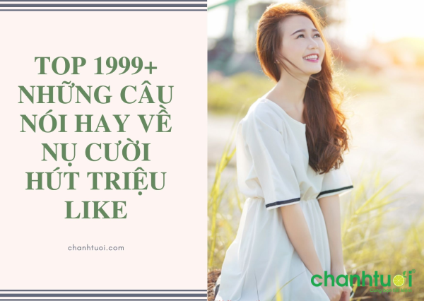 Câu Nói Hay Về Nụ Cười 90 Danh Ngôn Về Nụ Cười Hay Và Ý Nghĩa 4728